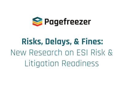 Webinar: Risks, Delays, & Fines: New Research on ESI Risk & Litigation Readiness